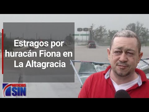 Efectos de huracán Fiona hacen estragos en La Altagracia