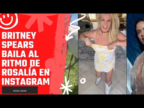 Britney Spears baila al ritmo de Rosalía en Instagram