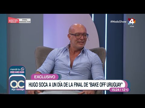 Algo Contigo - Hugo Soca a un día de la final de Bake Off Uruguay