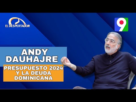 Bono Navideño, Presupuesto 2024 y la Deuda Dominicana | El Despertador