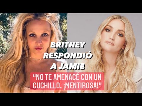 BRITNEY SPEARS RESPONDIÓ A JAMIE LYNN: NO TE AMENACE? CON UN CUCHILLO...¡MENTIROSA! | FUERTE PELEA