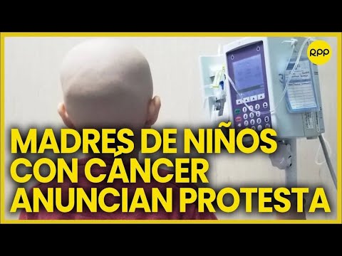 Niños con cáncer: madres anuncian protesta y exigen atención y medicinas