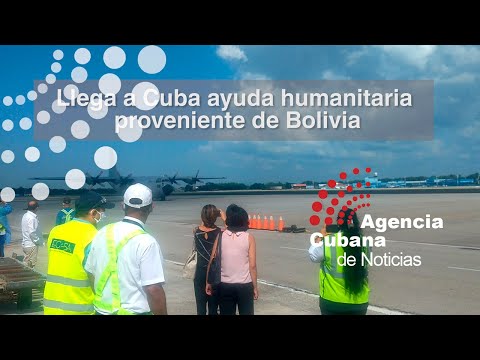 Llega a Cuba ayuda humanitaria proveniente de Bolivia