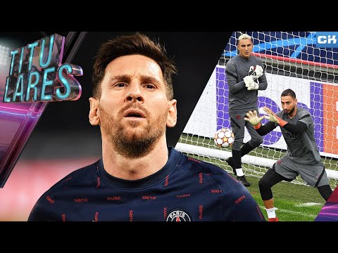 MESSI no se RECUPERA | Donnarumma ‘celoso’ de Keylor | ¿Ultimátum a KOEMAN