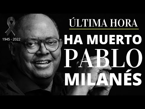 ÚLTIMA HORA | MURIÓ el QUERIDO PABLO MILANÉS