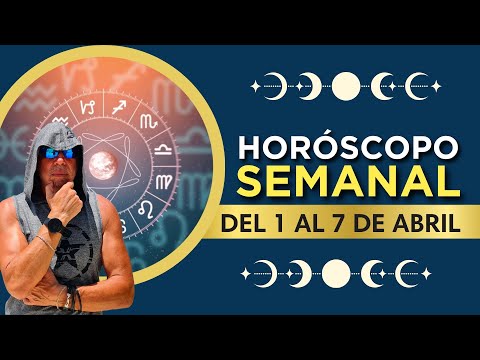 HORÓSCOPO SEMANAL DEL 1 AL 7 DE ABRIL 2024 | Omar Hejeile