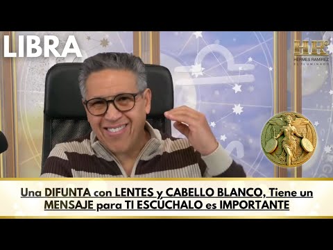 LIBRA: Tiene el CABELLO BLANCO, FALLECIÓ pero esta  a tu LADO, HOY te DIRÁ ALGO IMPORTANTE