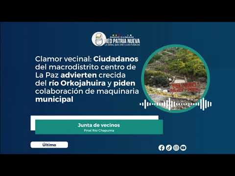 La Paz: Vecinos advierten crecida del río Orkojahuira y piden colaboración de maquinaria municipal