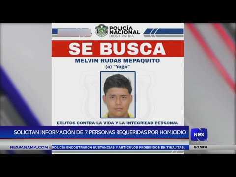 Solicitan informacio?n de 7 personas requeridas por homicidio