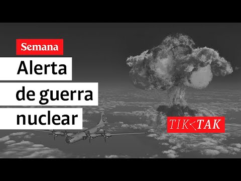 Tik tak: El mundo, en alerta por guerras nucleares | Tik Tak