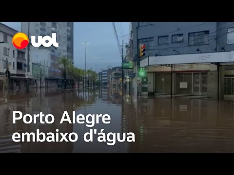 Porto Alegre fica embaixo d'água após chuvas; Guaíba passa de 5 metros