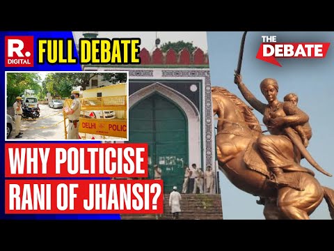 The Debate: Tussle Over Rani of Jhansi Statue In Delhi |  Why Politicise Statue Of A  National Icon