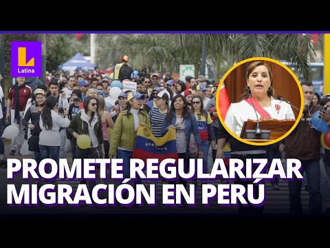 Migración irregular en Perú: Dina Boluarte llama a redoblar esfuerzos para solucionar problema