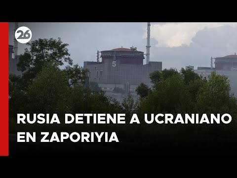 Rusia detiene a ucraniano que planeaba atacar en la zona de Zaporiyia