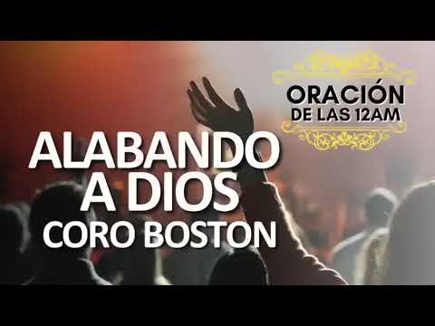 Alabando a Dios Coro Boston   Oracio?n de las 12am480p