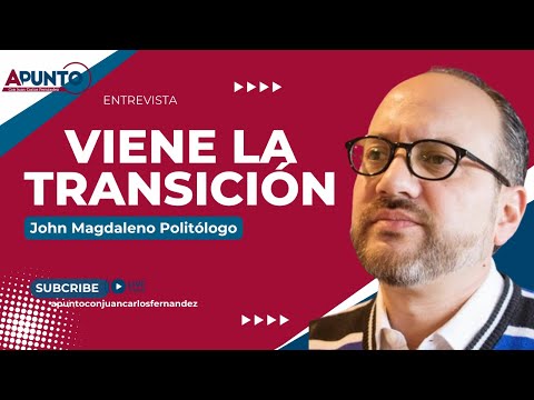 Viene la transición / John Magdaleno  Politólogo