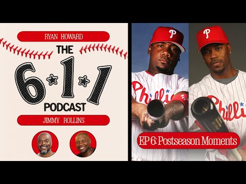 The 6-1-1 Podcast with Ryan Howard & Jimmy Rollins: Rising to the Playoff Moment (Episode 6)