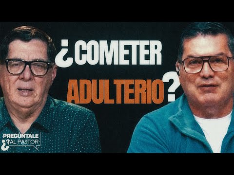 ¿Cometer adulterio? - Pregúntale al pastor - Enlace TV