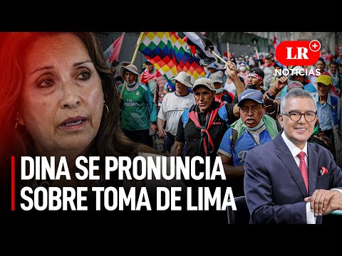 Dina Boluarte se pronuncia a horas de iniciar la ‘Tercera Toma de Lima’ | LR+ Noticias