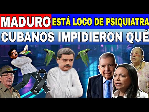 MADURO ESTÁ LOCO DE PSIQUIATRA ATENTÓ CONTRA SU VIDA CUBANOS LO IMPIDIERON-NOTICIAS DE VENEZUELA HOY