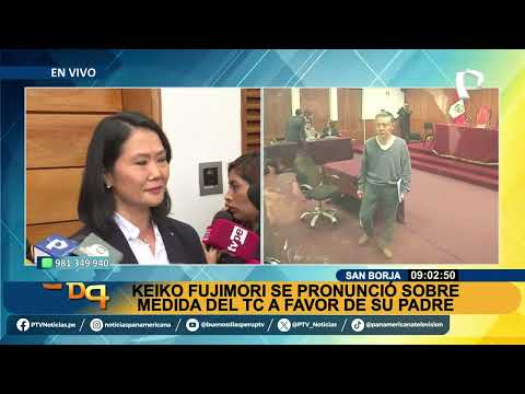 Keiko Fujimori sobre indulto a su padre: Yo creo que el Gobierno respetará la decisión del TC