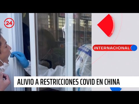 Inédito alivio a las restricciones COVID en China | 24 Horas TVN Chile