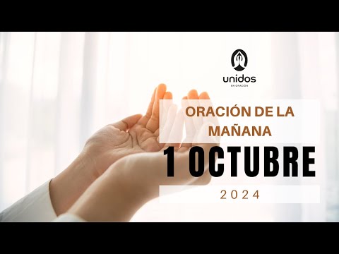 Oración de la mañana para el 1 de octubre del 2024