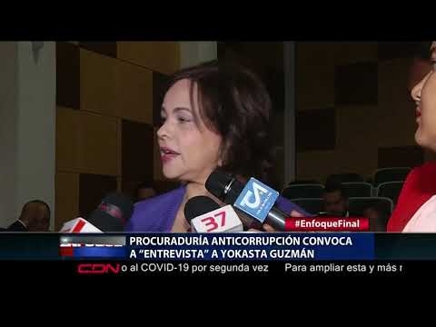 Procuraduría Anticorrupción convoca a “entrevista” a Yokasta Guzmán