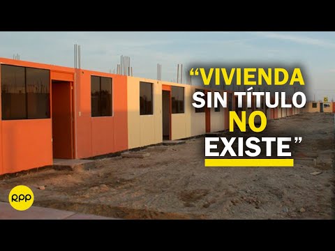 Instituto Peruano de Catastro: “Existen cerca de 6 millones de viviendas que no tienen título”