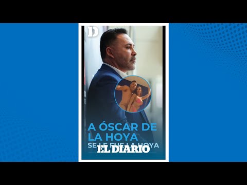 Óscar de la Hoya protagoniza un nuevo escándalo por video íntimo | El Diario