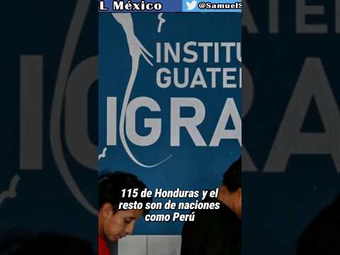 Migrantes Venezolanos: Guatemala EXPULSA a más de 7.900 MIGRANTES; ¡LA MAYORIA SON VENEZOLANOS!
