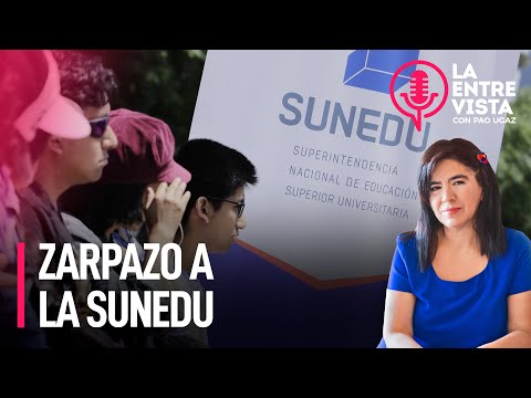 Zarpazo a la Sunedu | La Entrevista con Paola Ugaz
