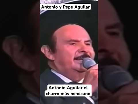 Antonio Aguilar el charro más mexicano dejando herencia musical a Pepe Aguilar y su familia #viral