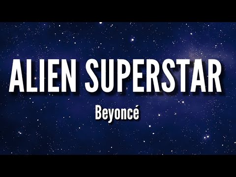 Beyoncé - ALIEN SUPERSTAR (Lyrics) | 8D Audio 🎧