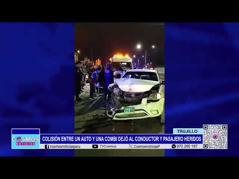 Trujillo: colisión entre un auto y una combi dejó al conductor y pasajero heridos