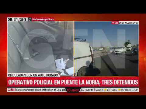 OPERATIVO POLICIAL en PUENTE LA NORIA: LOS 3 DETENIDOS CIRCULABAN en un AUTO ROBADO