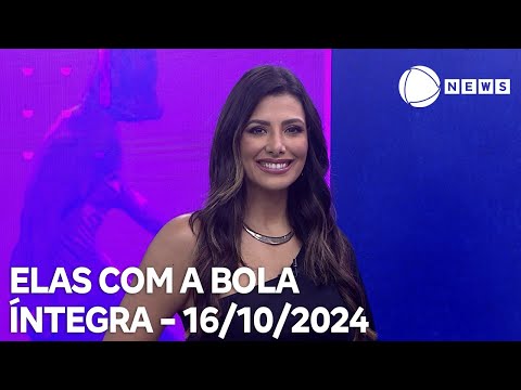 Elas com a Bola - 16/10/2024