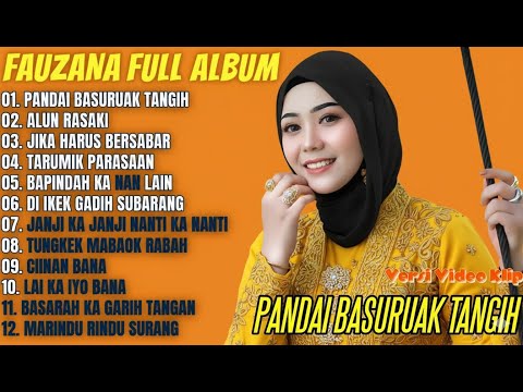 🔥 FAUZANA FULL ALBUM 2025 - PANDAI BASURUAK TANGIH 💔 Pop Minang TERBARU BIKIN NANGIS & BAPER PARAH 😭