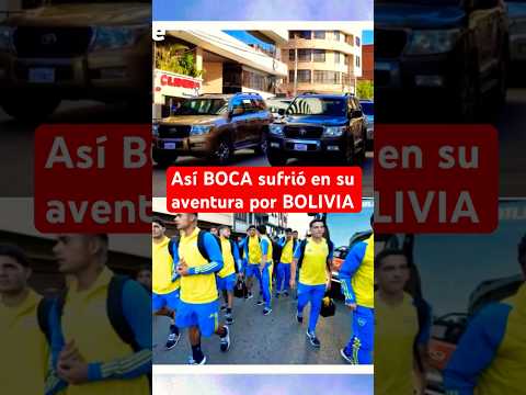Así BOCA sufrió en su aventura por BOLIVIA | #BocaJuniors viajo a Potosi #Bolivia #FutbolArgentino