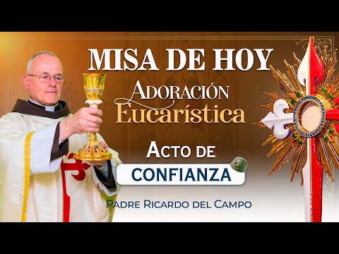 Misa de hoy & Adoración al Santísimo | Acto de Confianza - Jueves 13 de Junio