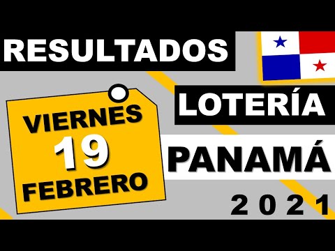 Resultados Sorteo Loteria Viernes 19 de Febrero 2021 Loteria Nacional Panama - 31 de Mayo 2020