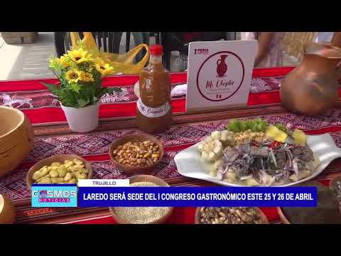 Trujillo: Laredo será sede del I congreso gastronómico este 25 y 26 de abril