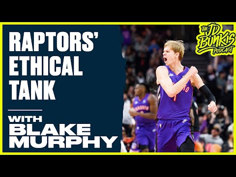 Raptors Ethical Tank with Blake Murphy | JD Bunkis Podcast