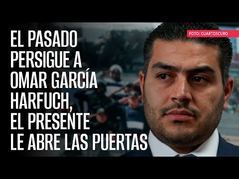 El pasado persigue a Omar García Harfuch, el presente le abre las puertas