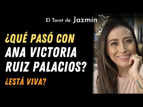 ¿Qué pasó con Ana Victoria Ruiz Palacios? | El Tarot Responde