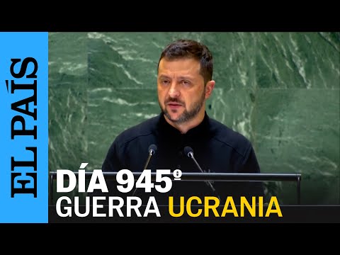 GUERRA UCRANIA | Zelenski pide el fin de la guerra con el apoyo de las naciones | EL PAÍS