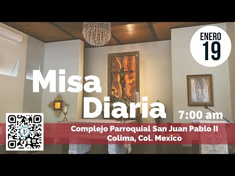 7:00 am - Miércoles 19 Enero 2022 - Misa Diaria