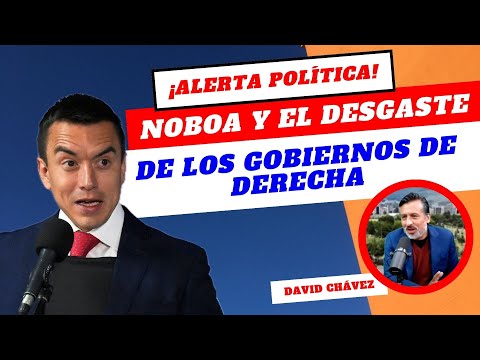 Daniel Noboa y el desgaste de los gobiernos de derecha en Ecuador