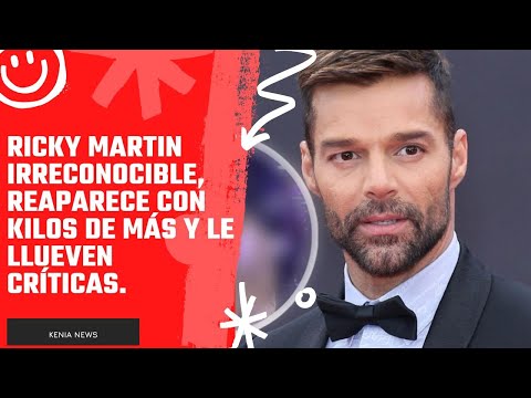 Ricky Martin irreconocible, reaparece con kilos de más y le llueven críticas.