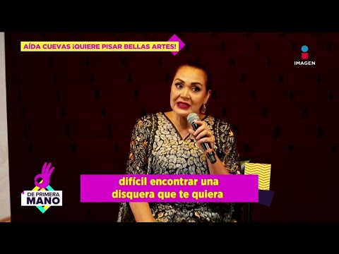 Aída Cuevas quiere que le festejen sus 50 años de carrera en Bellas Artes | De Primera Mano